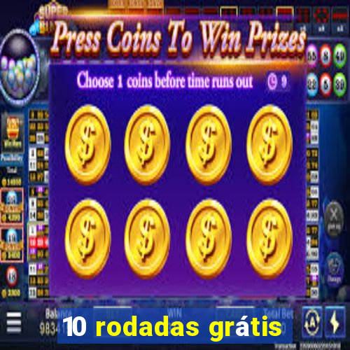 10 rodadas grátis